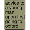 Advice To A Young Man Upon First Going To Oxford by Edward Berens