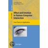 Affect And Emotion In Human-Computer Interaction by Unknown