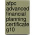 Afpc Advanced Financial Planning Certificate G10