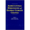 Agricultural Dimensions of Global Climate Change door Ph.D. Kaiser Harry Mason