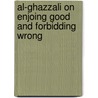Al-Ghazzali on Enjoing Good and Forbidding Wrong door Muhammad Ghazzali Tusi