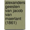 Alexanders Geesten Van Jacob Van Maerlant (1861) by Ferdinand-Augustijn Snellaert