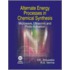 Alternate Energy Processes In Chemical Synthesis