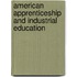 American Apprenticeship And Industrial Education