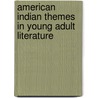 American Indian Themes in Young Adult Literature door Paulette Fairbanks Molin