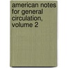 American Notes For General Circulation, Volume 2 door Charles Dickens