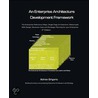 An Enterprise Architecture Development Framework door Adrian Grigoriu