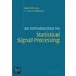 An Introduction To Statistical Signal Processing