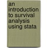 An Introduction To Survival Analysis Using Stata door Yulia Marchenko