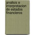 Analisis E Interpretacion de Estados Financieros