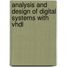 Analysis And Design Of Digital Systems With Vhdl by Jennifer Dewey