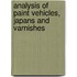 Analysis Of Paint Vehicles, Japans And Varnishes