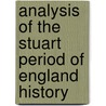 Analysis of the Stuart Period of England History door Robert Ross