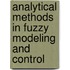 Analytical Methods In Fuzzy Modeling And Control