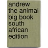 Andrew The Animal Big Book South African Edition door Wendy Hartmann