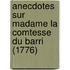 Anecdotes Sur Madame La Comtesse Du Barri (1776)