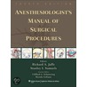 Anesthesiologist's Manual of Surgical Procedures by Stanley I. Samuels
