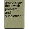 Anglo-Israel, The Jewish Problem, And Supplement door Thomas Rosling Howlett