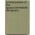 Animal Poems of the Iguazu/Animalario del Iguazu