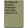Annales Du Musum D'Histoire Naturelle, Volume 19 door Mus um National