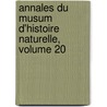 Annales Du Musum D'Histoire Naturelle, Volume 20 door Mus um National