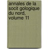Annales de La Socit Gologique Du Nord, Volume 11 door Soci T.G. Ologi