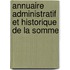 Annuaire Administratif Et Historique de La Somme