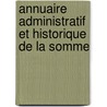Annuaire Administratif Et Historique de La Somme door Somme