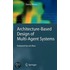 Architecture-Based Design Of Multi-Agent Systems