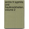 Archiv Fr Syphilis Und Hautkrankheiten, Volume 2 door Onbekend