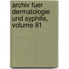 Archiv Fuer Dermatologie Und Syphilis, Volume 81 door Onbekend