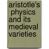 Aristotle's  Physics  And Its Medieval Varieties