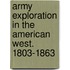 Army Exploration in the American West. 1803-1863
