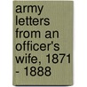 Army Letters From An Officer's Wife, 1871 - 1888 door Frances M.a. Roe
