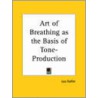 Art of Breathing as the Basis of Tone-Production door Leo Kofler