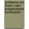 Artiklerne Om Troen I Den Augsburgske Konfession by Julius Köstlin