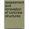 Assessment And Renovation Of Concrete Structures by Ted Kay