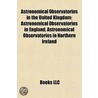 Astronomical Observatories in the United Kingdom door Source Wikipedia