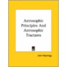 Astrosophic Principles And Astrosophic Tractates door John Hazelrigg