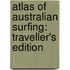 Atlas Of Australian Surfing: Traveller's Edition