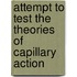 Attempt to Test the Theories of Capillary Action