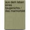 Aus dem Leben eines Taugenichts / Das Marmorbild door Joseph von Eichendorff