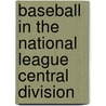 Baseball in the National League Central Division door Ed Eck