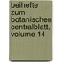 Beihefte Zum Botanischen Centralblatt, Volume 14