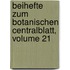 Beihefte Zum Botanischen Centralblatt, Volume 21