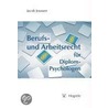 Berufs- und Arbeitsrecht für Diplom-Psychologen door Jacob Joussen