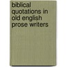 Biblical Quotations In Old English Prose Writers by Alfred Ka
