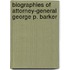 Biographies Of Attorney-General George P. Barker