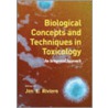 Biological Concepts and Techniques in Toxicology door Riviere Jim E