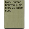 Björk. Human Behaviour. Die Story zu jedem Song by Ian Gittins
